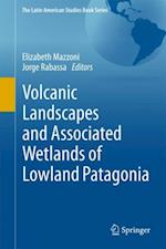 Volcanic Landscapes and Associated Wetlands of Lowland Patagonia