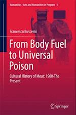 From Body Fuel to Universal Poison