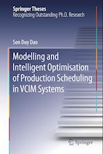 Modelling and Intelligent Optimisation of Production Scheduling in VCIM Systems