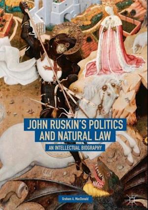 John Ruskin's Politics and Natural Law