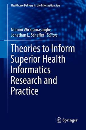 Theories to Inform Superior Health Informatics Research and Practice