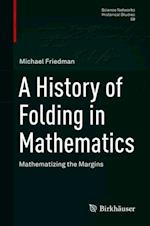 A History of Folding in Mathematics