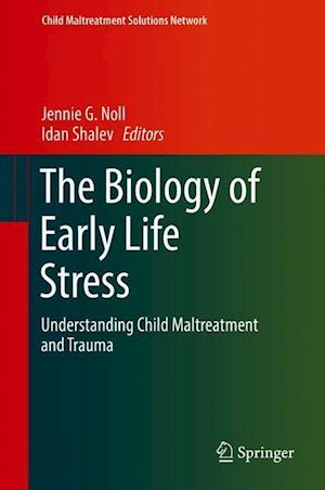 The Biology of Early Life Stress