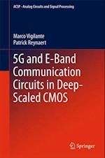 5G and E-Band Communication Circuits in Deep-Scaled CMOS