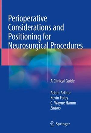 Perioperative Considerations and Positioning for Neurosurgical Procedures