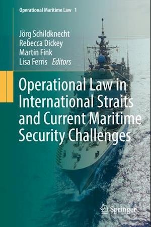 Operational Law in International Straits and Current Maritime Security Challenges