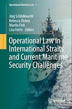 Operational Law in International Straits and Current Maritime Security Challenges