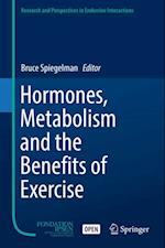 Hormones, Metabolism and the Benefits of Exercise