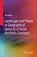 Landscape and Power in Geographical Space as a Social-Aesthetic Construct