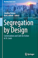 Segregation by Design