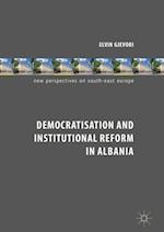 Democratisation and Institutional Reform in Albania
