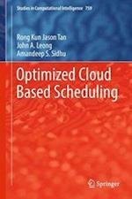 Optimized Cloud Based Scheduling
