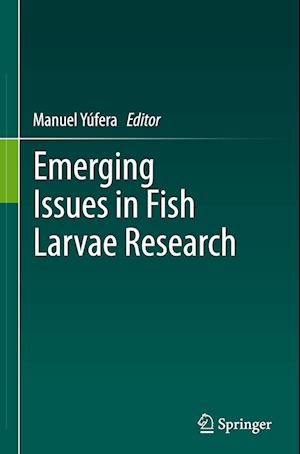 Emerging Issues in Fish Larvae Research