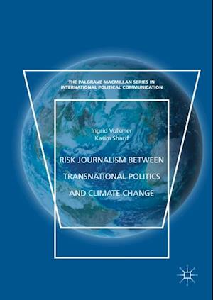 Risk Journalism between Transnational Politics and Climate Change