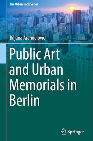 Public Art and Urban Memorials in Berlin