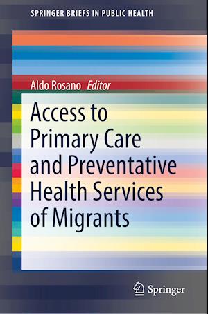 Access to Primary Care and Preventative Health Services of Migrants