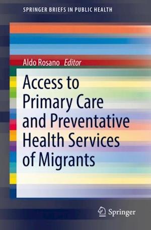 Access to Primary Care and Preventative Health Services of Migrants