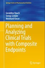 Planning and Analyzing Clinical Trials with Composite Endpoints