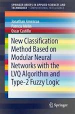 New Classification Method Based on Modular Neural Networks with the LVQ Algorithm and Type-2 Fuzzy Logic