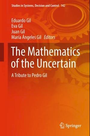 Mathematics of the Uncertain