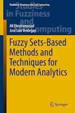 Fuzzy Sets-Based Methods and Techniques for Modern Analytics