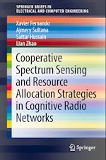Cooperative Spectrum Sensing and Resource Allocation Strategies in Cognitive Radio Networks