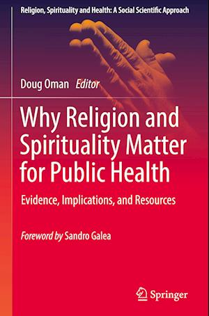 Why Religion and Spirituality Matter for Public Health