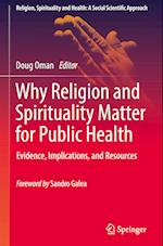 Why Religion and Spirituality Matter for Public Health