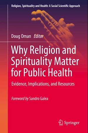 Why Religion and Spirituality Matter for Public Health