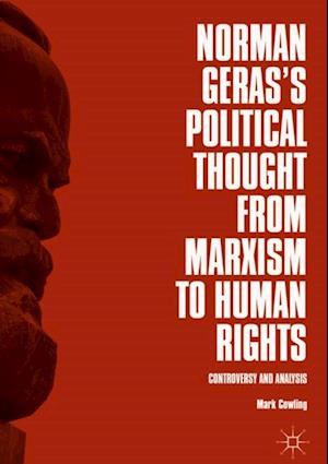 Norman Geras's Political Thought from Marxism to Human Rights