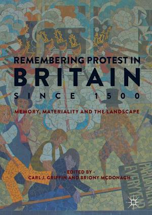 Remembering Protest in Britain since 1500