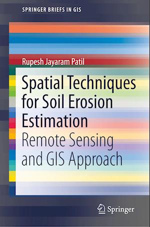 Spatial Techniques for Soil Erosion Estimation