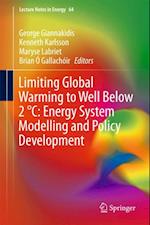 Limiting Global Warming to Well Below 2 (deg)C: Energy System Modelling and Policy Development