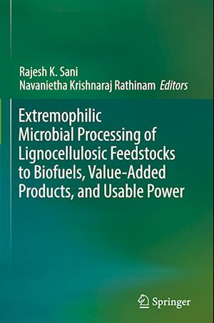 Extremophilic Microbial Processing of Lignocellulosic Feedstocks to Biofuels, Value-Added Products, and Usable Power