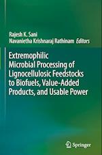 Extremophilic Microbial Processing of Lignocellulosic Feedstocks to Biofuels, Value-Added Products, and Usable Power