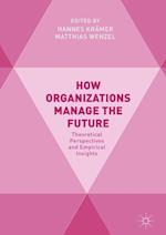 How Organizations Manage the Future