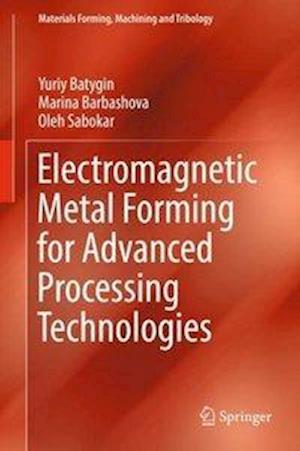 Electromagnetic Metal Forming for Advanced Processing Technologies