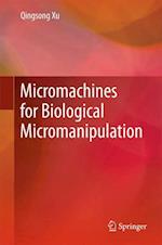 Micromachines for Biological Micromanipulation