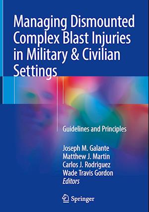 Managing Dismounted Complex Blast Injuries in Military & Civilian Settings