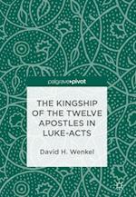 Kingship of the Twelve Apostles in Luke-Acts