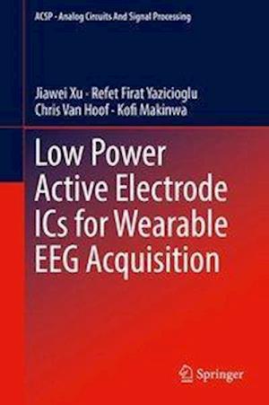 Low Power Active Electrode ICs for Wearable EEG Acquisition