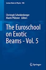 Euroschool on Exotic Beams - Vol. 5