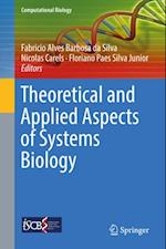 Theoretical and Applied Aspects of Systems Biology