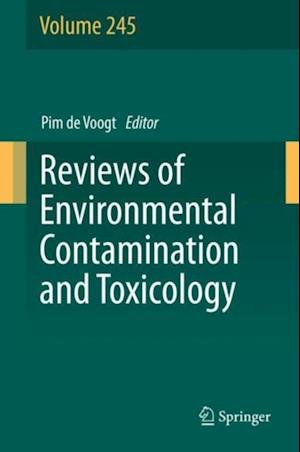 Reviews of Environmental Contamination and Toxicology Volume 245