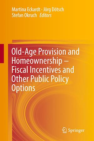 Old-Age Provision and Homeownership – Fiscal Incentives and Other Public Policy Options