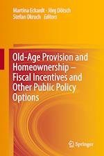 Old-Age Provision and Homeownership – Fiscal Incentives and Other Public Policy Options
