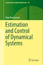 Estimation and Control of Dynamical Systems
