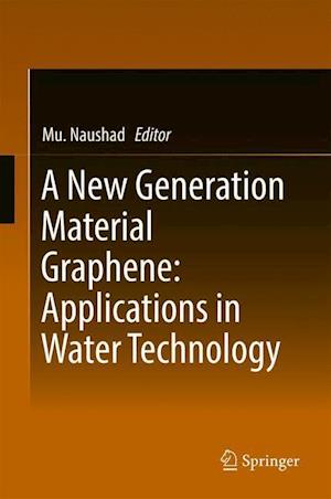 A New Generation Material Graphene: Applications in Water Technology