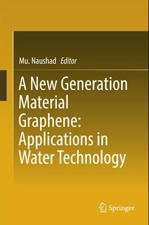 New Generation Material Graphene: Applications in Water Technology