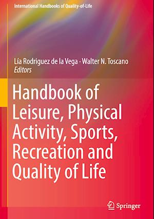 Handbook of Leisure, Physical Activity, Sports, Recreation and Quality of Life